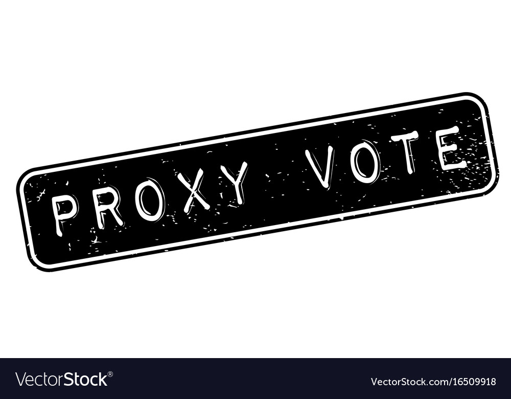 Proxy vote rubber stamp