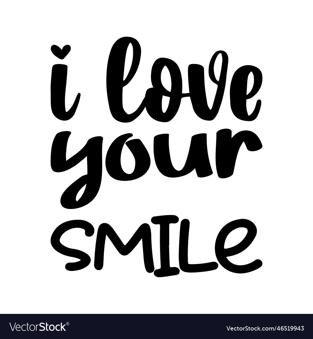 I love your smile quote letter Royalty Free Vector Image