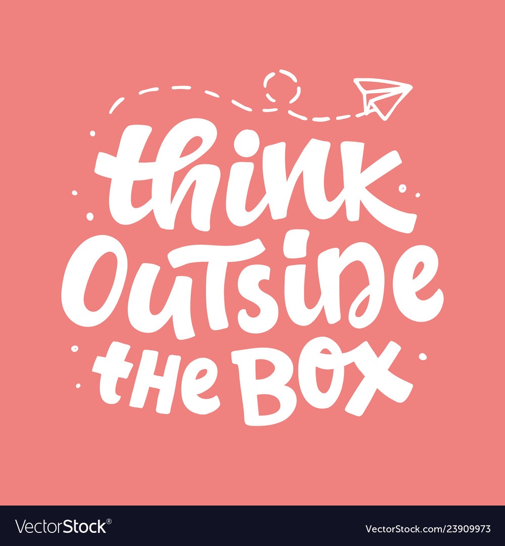 Think outside the box concept inspirational Vector Image