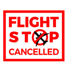 Flight Cancelled Airplane Covid-19 Coronavirus Vector Image