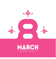 Greeting card with 8 march happy international Vector Image