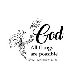 With god all things are possible Royalty Free Vector Image