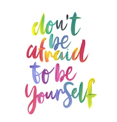 Dont be afraid to be great quote Royalty Free Vector Image