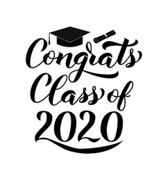 Congrats class 2020 lettering with graduation Vector Image