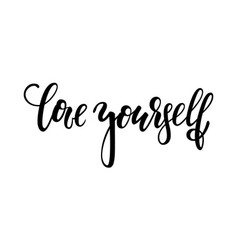 Love yourself motivational inspirational Vector Image