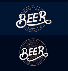 Set of beer hand written lettering logos labels Vector Image