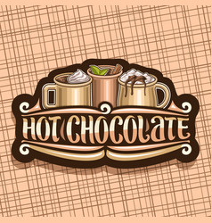 Logo for hot chocolate Royalty Free Vector Image