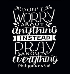 Hand lettering with bible verse do not worry about