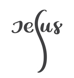 Hand Drawn Jesus Christ Lettering Text On White Vector Image