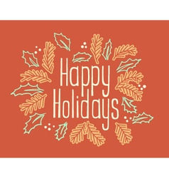 happy holidays vintage greeting card vector image