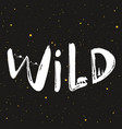 With lettering word - wild Royalty Free Vector Image