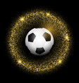 football soccer ball on glittery gold background vector image