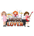 music lover text with kids band vector image