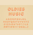 oldies music vintage 3d alphabet set vector image vector image