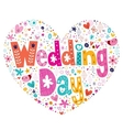 wedding day heart shaped typography lettering vector image