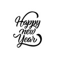 happy new year lettering handwritten inscription vector image