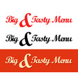 calligraphy templates of big and tasty menu vector image