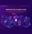 innovation for urban future isometric landing page vector image