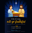 oh come all ye faithful - christmas church poster vector image vector image