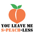 you leave me speak less vector image