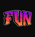 fun word trippy psychedelic graffiti style vector image vector image
