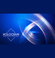 hologram abstract background with motion lights vector image vector image