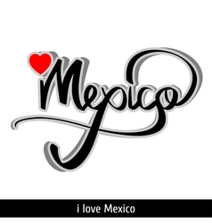Mexico hand lettering calligraphy Royalty Free Vector Image