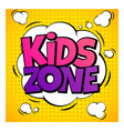 kids zone funny cartoon banner for children vector image