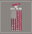 covid19-19 t shirt design we still alive design vector image