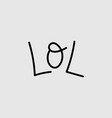 lol acronym typography text message vector image vector image