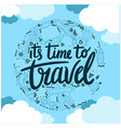 its time to travel earth blue sky background vect vector image vector image