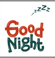 good night vector image vector image