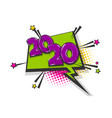 2020 year pop art comic book text speech bubble vector image vector image