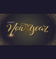 happy new year hand-lettering text of greetings vector image vector image
