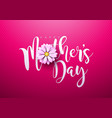 happy mothers day greeting card design with spring vector image