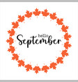 hello september greeting card with maple leaf icon vector image