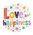 love and happiness typography lettering decorative vector image
