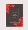 realistic poinsettia 3d flowers winter card merry vector image vector image