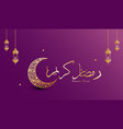 ramadhan kareem greeting card with crescent moon vector image vector image