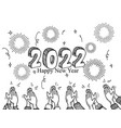 happy new year 2022 doodle hands of people vector image