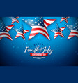 4th of july independence day of the usa vector image vector image
