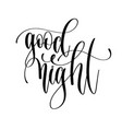 good night - hand lettering inscription text vector image
