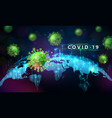 covid19-19 coronavirus outbreak design with virus vector image vector image