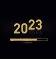 2023 new year gold progress bar golden loading vector image vector image