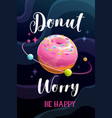 donut worry be happy funny quote saying vector image