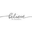 believe in yourself lettering with swooshes vector image vector image