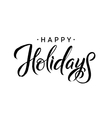 happy holidays merry christmas calligraphy vector image