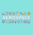 aerospace word concepts banner cosmos exploration vector image vector image