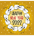 healthy new year 2022 - toilet paper wreath vector image vector image