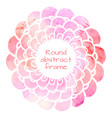 round flower frame with pink watercolor vector image vector image